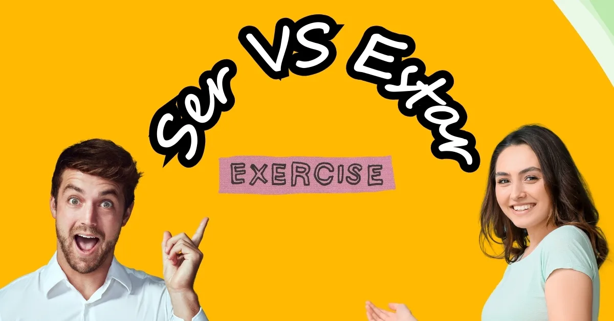 Grammar Challenge: Ser vs Estar