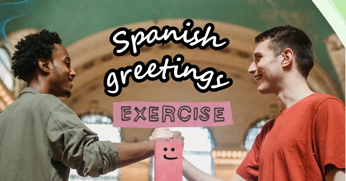 Spanish greetings listening practice