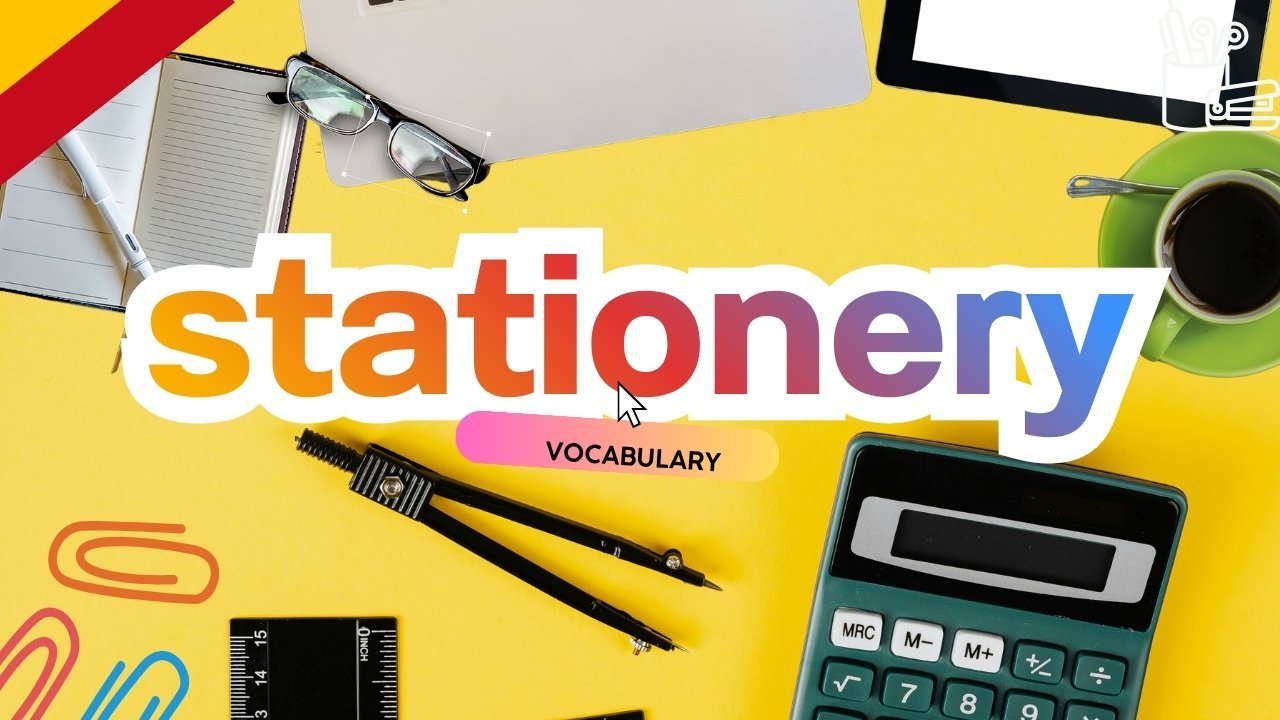 stationery and office vocabulary in Spanish desk items